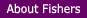 About Fishers